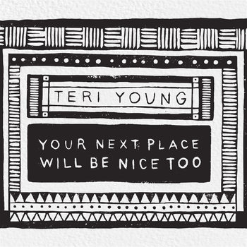 Teri Young – Your Next Place Will Be Nice Too