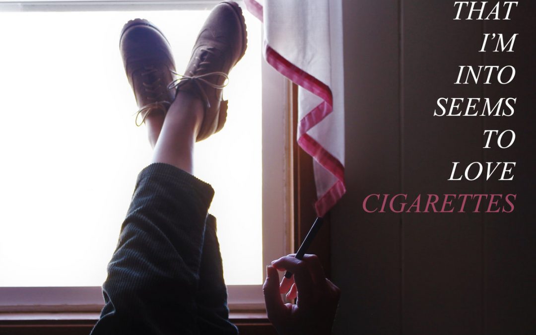 YUTZY – Every Girl That I’m Into Seems to Love Cigarettes