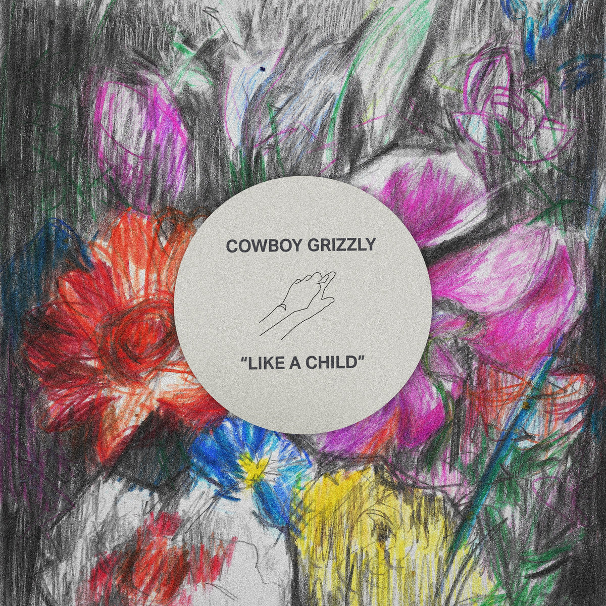 Cowboy Grizzly – Like a Child