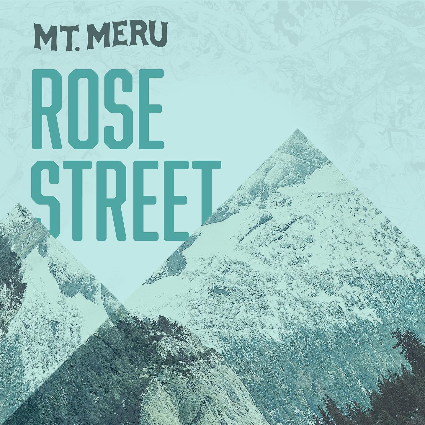 Mt. Meru – Rose Street